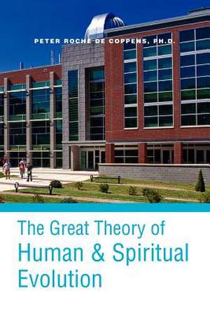 The Great Theory of Human & Spiritual Revolution de Peter Roche De Ph. D. Coppens