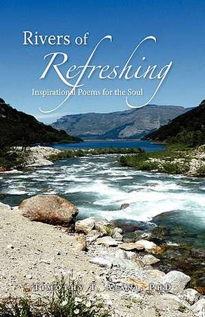 Rivers of Refreshing de Timothy T. Phd Ajani