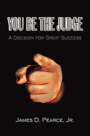 You Be the Judge de James D. Jr. Pearce