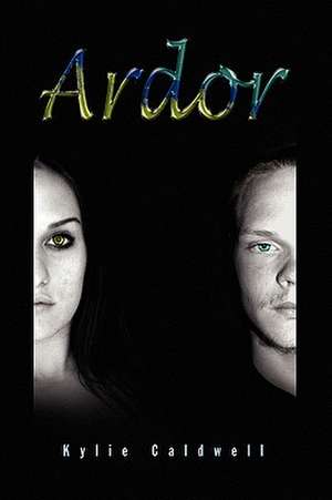 Ardor de Kylie Caldwell