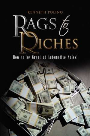 Rags to Riches de Kenneth Polino