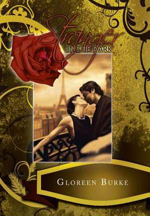 Stranger in the Dark de Gloreen Burke