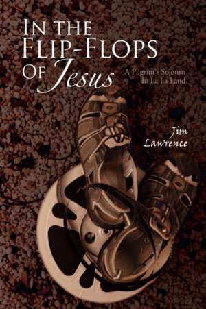 In the Flip- Flops of Jesus de Jim Lawrence