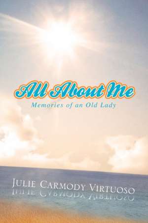 All about Me; de Julie Carmody Virtuoso