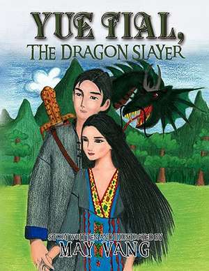 Yue Tial, the Dragon Slayer de May Vang