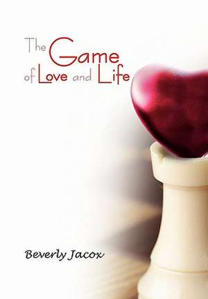 Jacox, B: Game of Love and Life