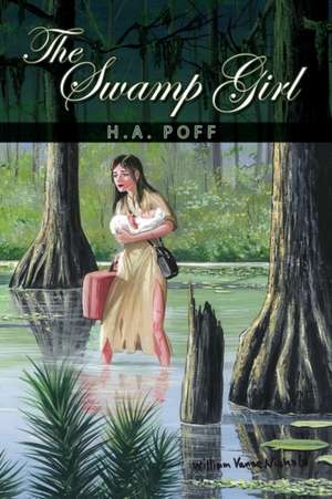 The Swamp Girl de H. A. Poff