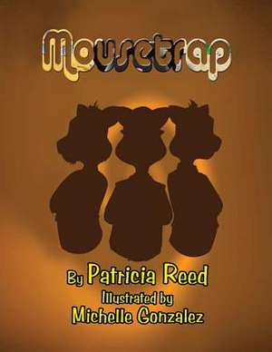 Mousetrap de Patricia Reed