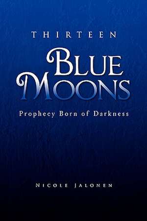 Thirteen Blue Moons de Nicole Jalonen