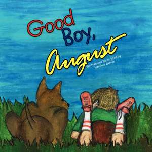 Good Boy, August de Heather Dennis