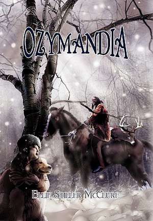 OZYMANDIA de Ellie Stiller McClure