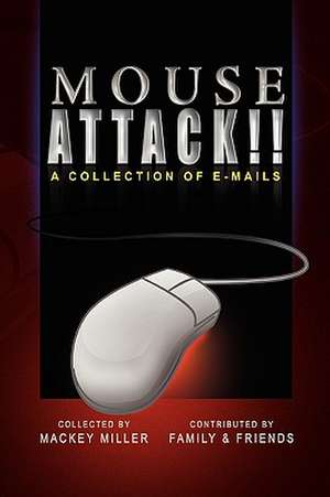 Mouse Attack!! de Mackey Miller