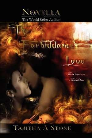 The Forbiddance Love de Tabitha A. Stone