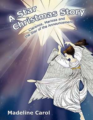 A Star Christmas Story de Madeline Carol