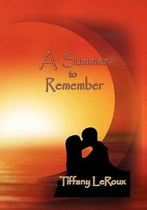 LeRoux, T: Summer to Remember