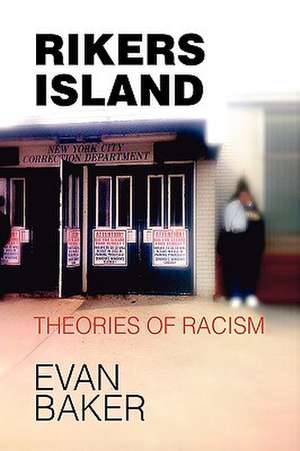 Rikers Island de Evan Baker