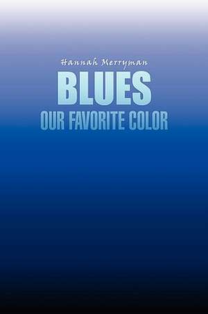 Merryman, H: Blues Our Favorite Color