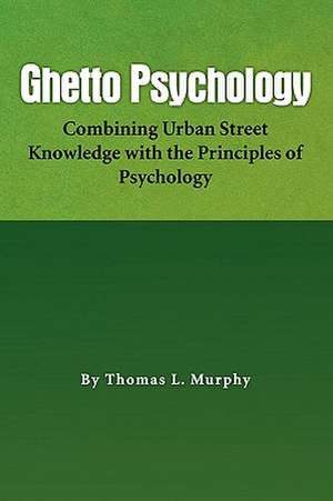 Ghetto Psychology de Thomas L. Murphy