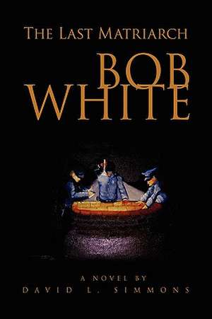 Bob White de David L. Simmons