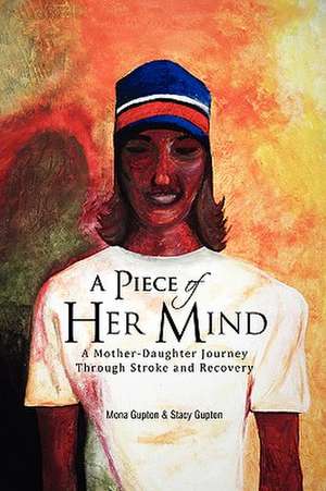 A Piece of Her Mind de Mona Gupton & Stacy Gupton