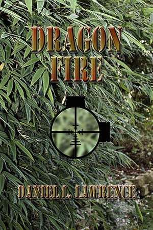 Dragon Fire de Daniel L. Lawrence