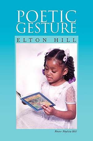 Poetic Gesture de Elton Hill