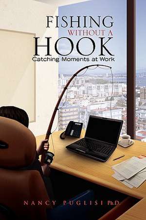 Fishing Without a Hook de Nancy Puglisi