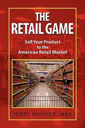 The Retail Game de Jerry Mba Magner