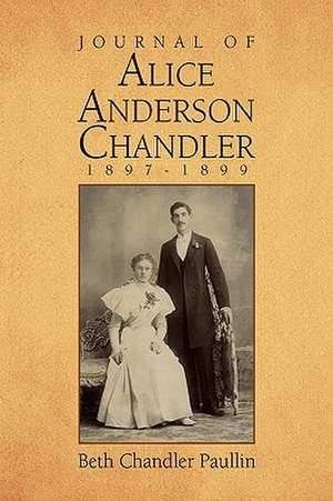 Paullin, B: Journal of Alice Anderson Chandler 1897-1899