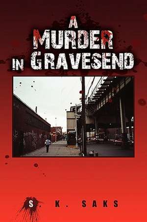 A Murder in Gravesend de S. K. Saks