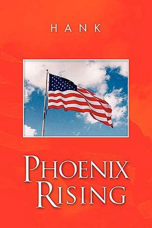 Phoenix Rising de Hank