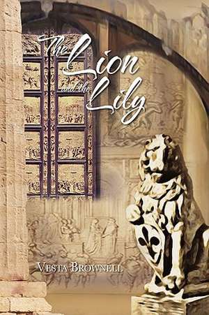 The Lion and the Lily de Vesta Brownell