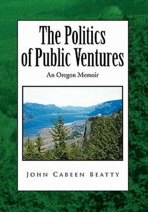 Beatty, J: Politics of Public Ventures