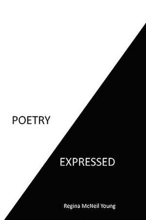 Poetry Expressed de Regina Young