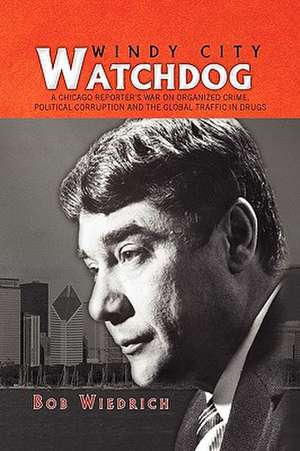 Wiedrich, B: Windy City Watchdog