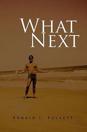 What Next de Ronald L. Puckett