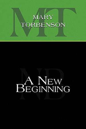 A New Beginning de Mary Torbenson