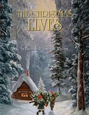 The Christmas Elves de Elaine S. Whitney