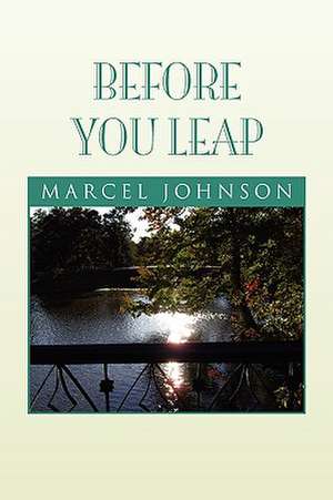 Before You Leap de Marcel Johnson