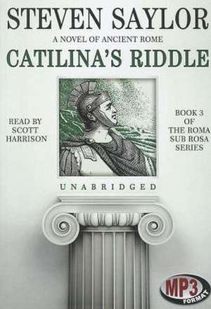 Catilina's Riddle de Steven Saylor