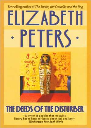 The Deeds of the Disturber de Elizabeth Peters