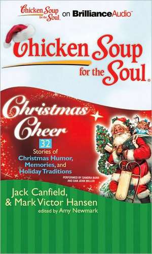 Chicken Soup for the Soul: 32 Stories of Christmas Humor, Memories, and Holiday Traditions de Jack Canfield