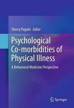 Psychological Co-morbidities of Physical Illness: A Behavioral Medicine Perspective de Sherry Pagoto