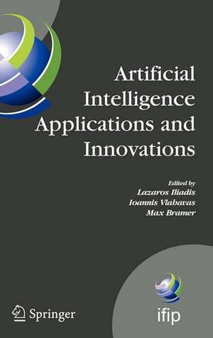 Artificial Intelligence Applications and Innovations: Proceedings of the 5th IFIP Conference on Artificial Intelligence Applications and Innovations (AIAI'2009), April 23-25, 2009, Thessaloniki, Greece de Lazaros Iliadis