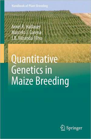 Quantitative Genetics in Maize Breeding de Arnel R. Hallauer