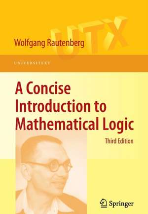 A Concise Introduction to Mathematical Logic de Wolfgang Rautenberg