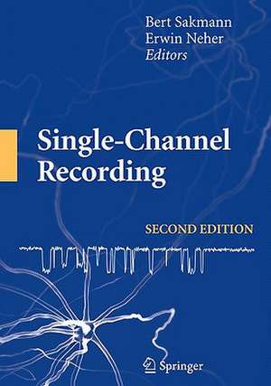 Single-Channel Recording de Bert Sakmann