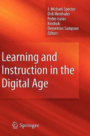 Learning and Instruction in the Digital Age de J. Michael Spector