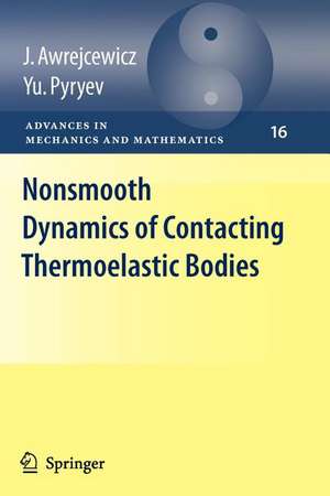 Nonsmooth Dynamics of Contacting Thermoelastic Bodies de Jan Awrejcewicz