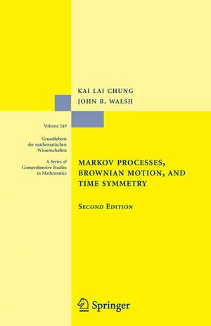 Markov Processes, Brownian Motion, and Time Symmetry de Kai Lai Chung